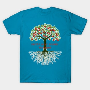 Gotta Have Roots To Grow T-Shirt